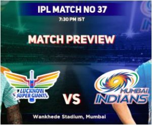 LSG vs MI Tata IPL 2022 Match 37 Probable XIs saaksha tv